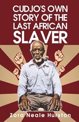 Cudjo's Own Story Of The Last African Slavery - Zora Neale Neale Hurston - 9781639230259