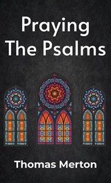 Praying the Psalms Hardcover - Thomas Merton - 9781639233205