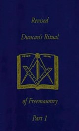 Revised Duncan's Ritual Of Freemasonry Part 1 (Revised) Hardcover - Malcolm C. Duncan - 9781639233229