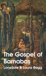Gospel Of Barnabas Hardcover - Lonsdale Ragg ; Laura Ragg - 9781639233489