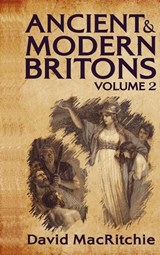 Ancient and Modern Britons, Vol. 2 Hardcover - David Mac Ritchie - 9781639234028