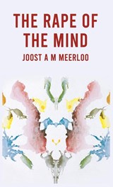 The Rape Of The Mind - Joost Meerloo - 9781639235094