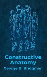 Constructive Anatomy - George B. Bridgman - 9781639235452