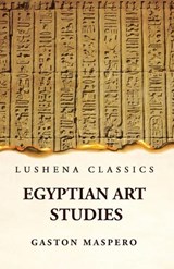 Egyptian Art Studies - Gaston Maspero - 9781639236947