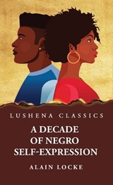 A Decade of Negro Self-Expression - By Alain Locke - 9781639238002
