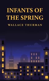 Infants of the Spring - Wallace Thurman - 9781639238811