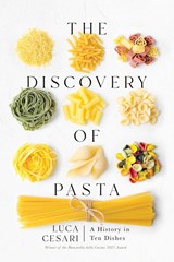 The Discovery of Pasta: A History in Ten Dishes - Luca Cesari&, Johanna Bishop (translation) - 9781639363162