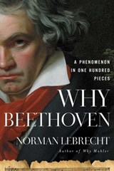 Why Beethoven - Norman Lebrecht - 9781639364121