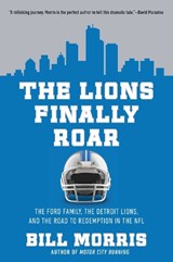 The Lions Finally Roar - Bill Morris - 9781639367184