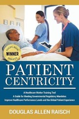 Patient Centricity - RAISCH,  Douglas Allen - 9781639450060
