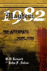 Mayhem 1982...The Aftermath...2013-2015 - B D Renard ; John F Nolan - 9781639458707