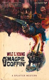 The Magpie Coffin - Wile E Young - 9781639510382