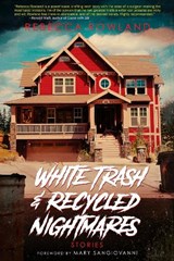 White Trash and Recycled Nightmares - Rebecca Rowland - 9781639511204