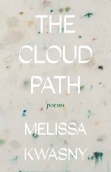 The Cloud Path - Melissa Kwasny - 9781639550920