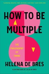 How to Be Multiple - Helena de Bres - 9781639730353