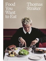 Straker, T: Food You Want to Eat - Thomas Straker - 9781639736645