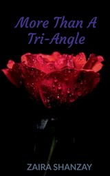 More Than A Tri-angle - Zaira Shanzay - 9781639743278