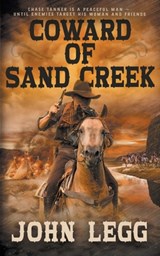 Coward of Sand Creek - John Legg - 9781639770427