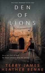 Den of Lions: A Post-Apocalyptic Christian Fantasy - Terry James - 9781639772469