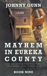 Mayhem in Eureka County - Johnny Gunn - 9781639774418
