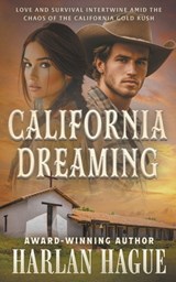 California Dreaming: A Western Romance - Harlan Hague - 9781639775736