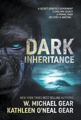Dark Inheritance - W Michael Gear ; Kathleen O'Neal Gear - 9781639776900