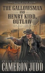 The Gallowsman and Henry Kidd, Outlaw - Cameron Judd - 9781639776993