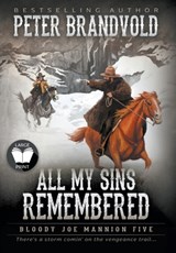 All My Sins Remembered: Classic Western Series - Peter Brandvold - 9781639778744