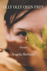 Olly Olly Oxen Free - Angela Hoffman - 9781639803200