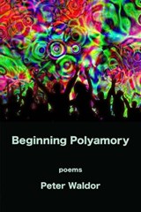 Beginning Polyamory - Peter Waldor - 9781639804344