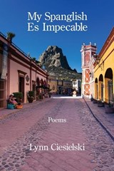 My Spanglish Es Impecable - Lynn Ciesielski - 9781639808410