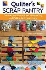 Quilter's Scrap Pantry - SusanClaire Mayfield - 9781639810567