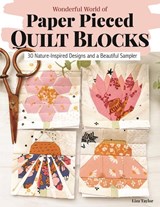 Wonderful World of Paper-Pieced Quilt Blocks - Liza Taylor - 9781639810628