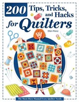 200 Tips, Tricks, and Hacks for Quilters - Ellen Perez - 9781639811496