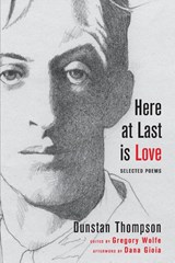 Here at Last is Love - Dunstan Thompson - 9781639820122