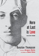 Here at Last is Love - Dunstan Thompson - 9781639820139