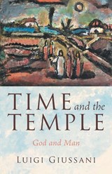 Time and the Temple - Luigi Giussani - 9781639822140