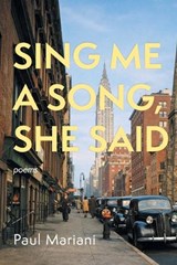 Sing Me a Song, She Said - Paul Mariani - 9781639822294