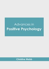 Advances in Positive Psychology - Christine Webb - 9781639877645