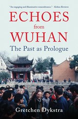 Echoes from Wuhan - Gretchen Dykstra - 9781639882151