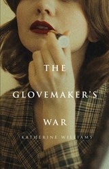 The Glovemaker's War - Katherine Williams - 9781639883523