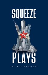 Squeeze Plays - Jeffrey Marshall - 9781639883691
