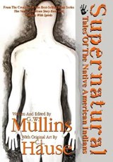 Supernatural Tales Of The Native American Indians - MULLINS,  G W - 9781640077195