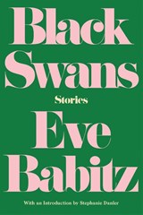 Babitz, E: Black Swans - BABITZ, Eve - 9781640090507