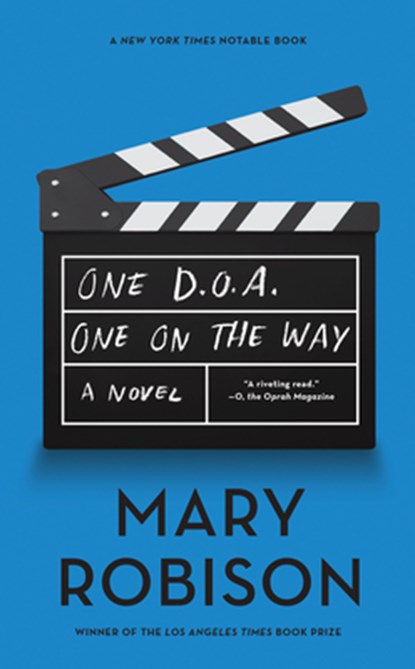 One D.O.A., One on the Way, Mary Robison - Paperback - 9781640090873