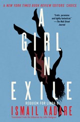 Kadare, I: Girl in Exile - Ismail Kadare - 9781640091634
