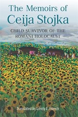 The Memoirs of Ceija Stojka, Child Survivor of the Romani Holocaust - Ceija Stojka - 9781640141216