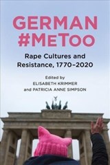 German #MeToo - Elisabeth (Series Editor) Krimmer ; Professor Patricia Anne (Customer) Simpson - 9781640141353