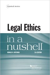 Legal Ethics in a Nutshell - Ronald D. Rotunda - 9781640205970