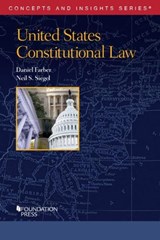 United States Constitutional Law - Daniel A. Farber ; Neil S. Siegel - 9781640208018